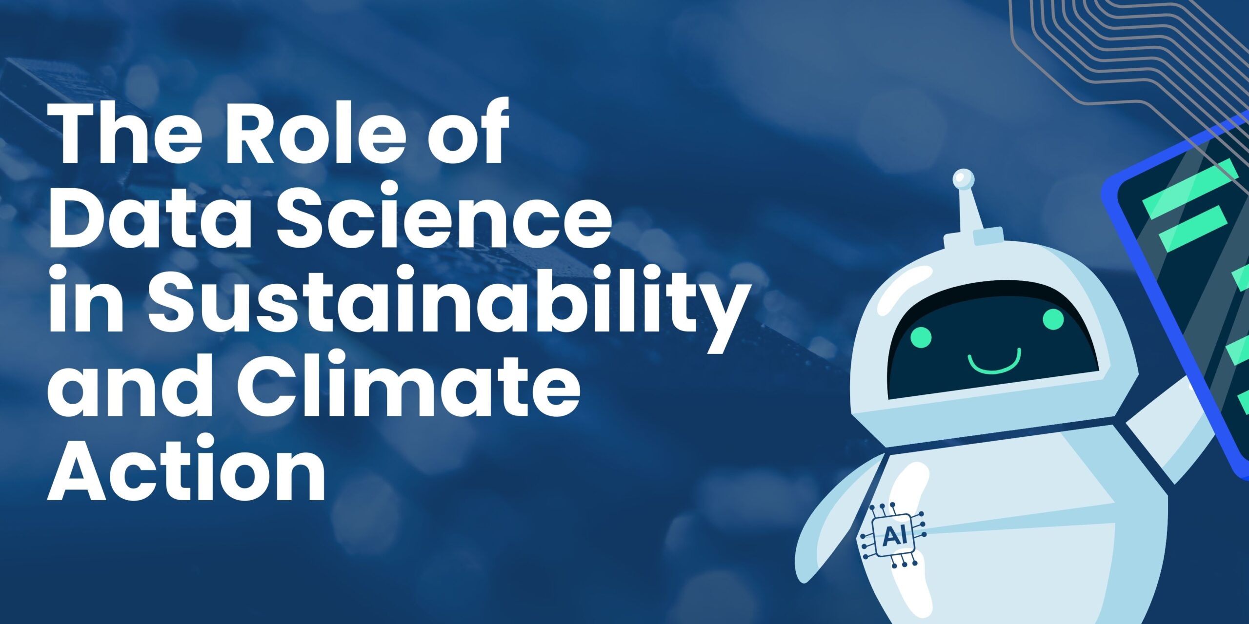 Bictors teaches you the Role of Data Science in Sustainability and Climate Action