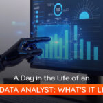 A Day in the Life of an AI Data Analyst: What's It Like