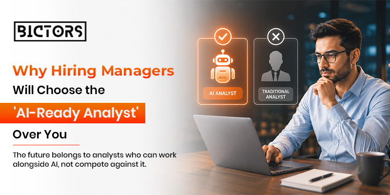 Why Hiring Managers Will Choose the ‘AI-Ready Analyst’ Over You?