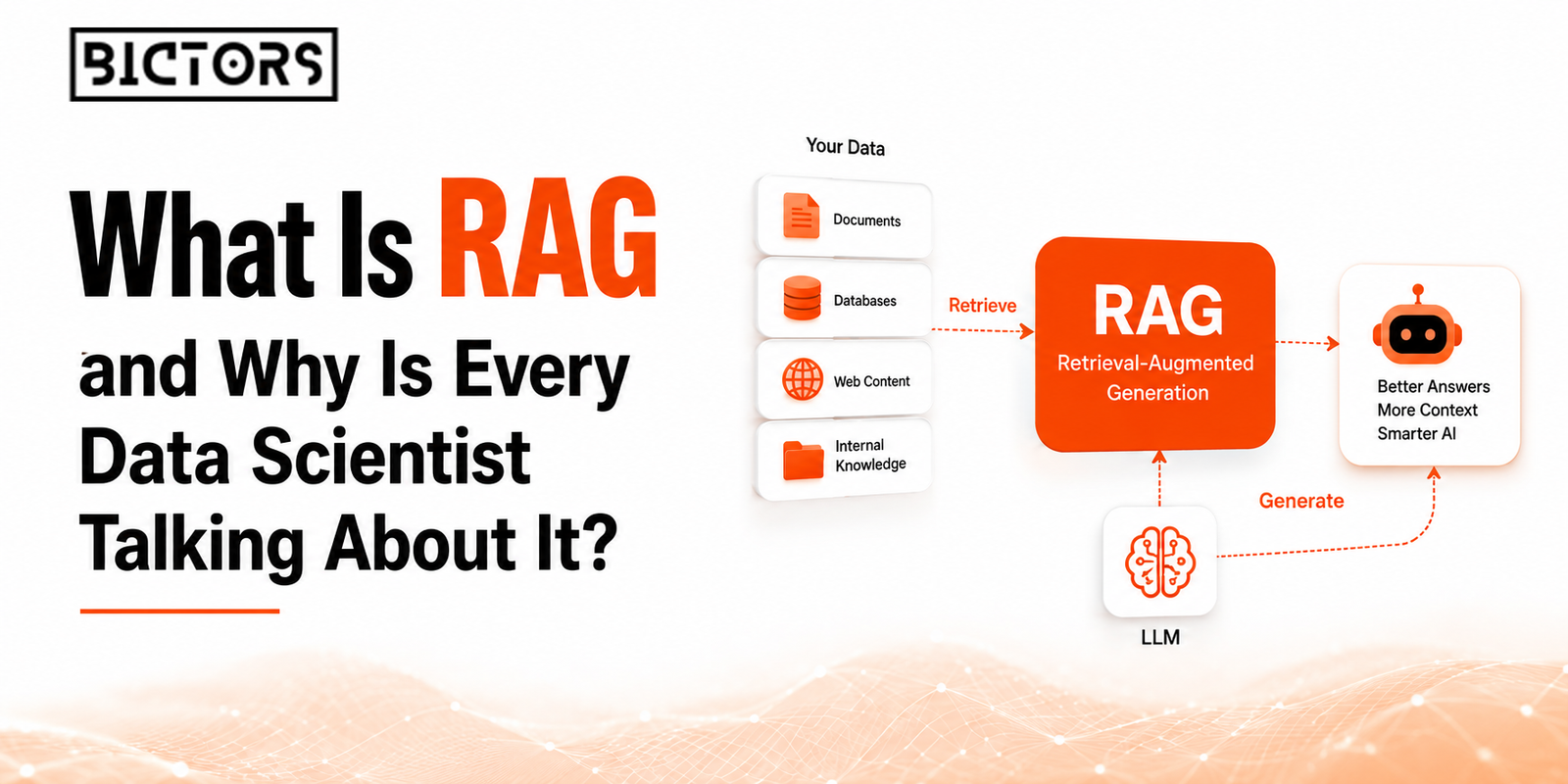 What Is RAG and Why Is Every Data Scientist Talking About It?